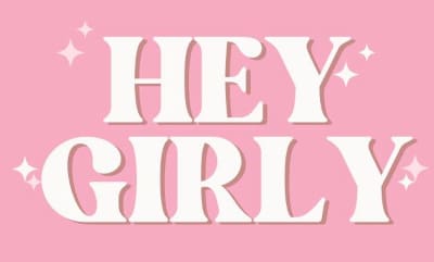 Hey Girly